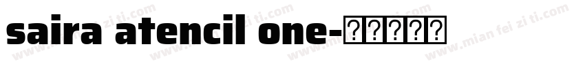 saira atencil one字体转换